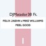 DJ Matador Ft. Felix Jaehn X Mike Williams - Feel Good
