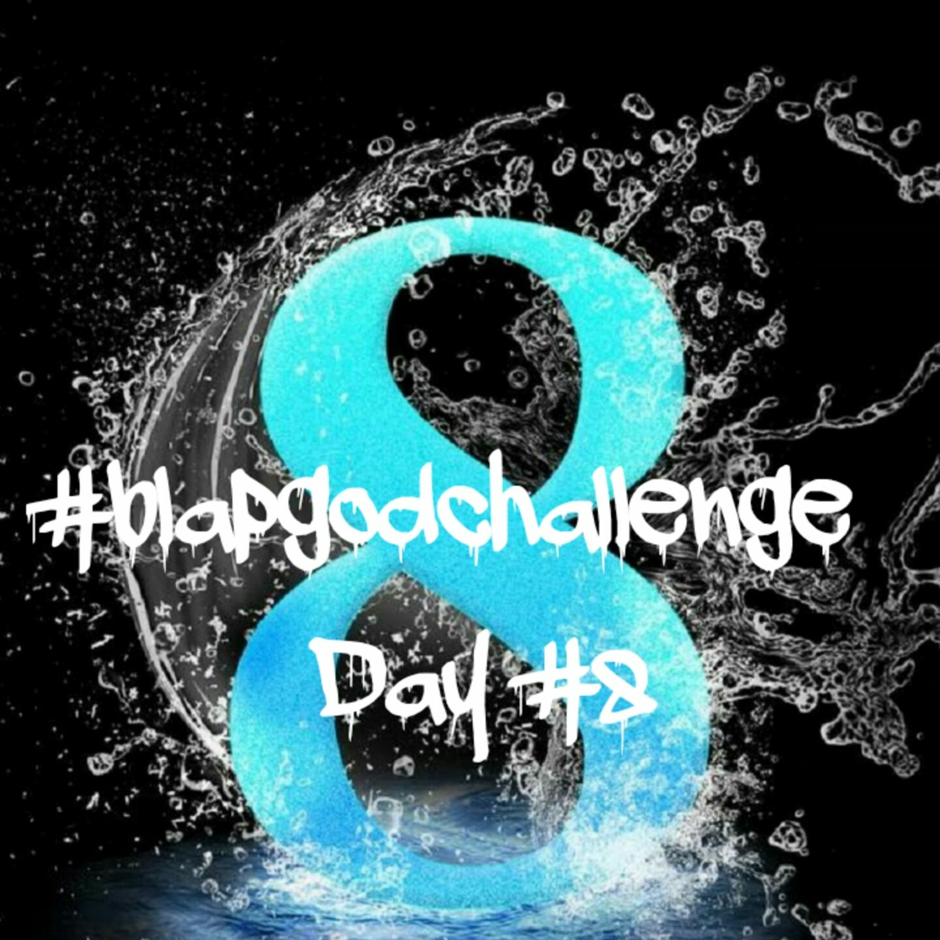 #blapgodchallenge day #8 episode artwork