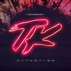 Charlie Puth - Attention ft Amir Brandon (TELYKast Remix)