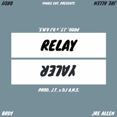 Relay // x @JreAllen // Prod. J.T. x DJ A.M.S.