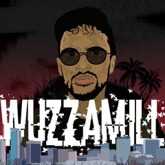 Wuzzamill - BIG WUZZAMILLY