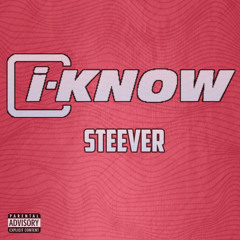 Steever - I Know
