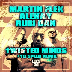 Martin Flex, Alekay, Rubi Dan - Twisted Minds (Original Mix)