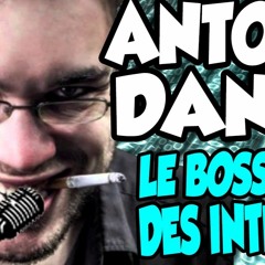 ANTOINE DANIEL - Le Boss Final des Internets