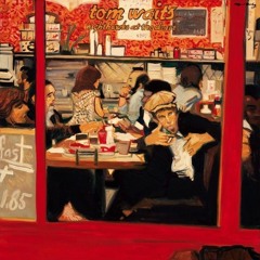 The Playlist: Tom Waits