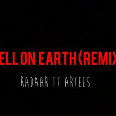 Radaar ft Artees - Hell on earth remix