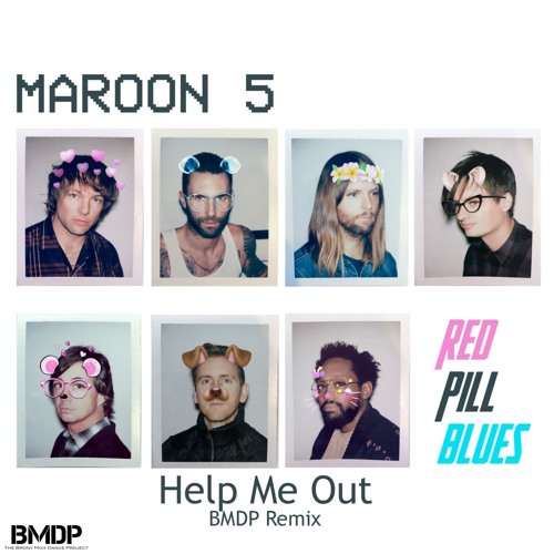 Maroon 5 - Help Me Out Feat. Julia Michaels (BMDP DRUM REMIX)