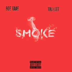 Smoke - FGE Taae x Tri Litt