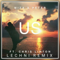 Miza & Peter - Us ft. Chris Linton (24kJeff Remix)