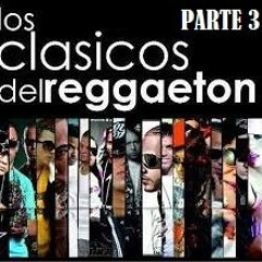 Clasicos Del Reggaeton - PARTE 3 - Dj kalem (Dale Don, Bailoteo,Don chezina, San judas city, etc)