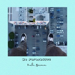 No Parachutes (Prod. Anthony Cruz)