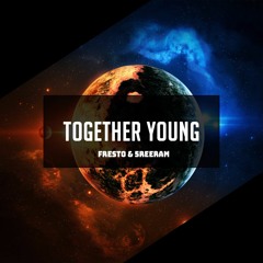 Together Young - Fresto x 5reeram (Free Download)
