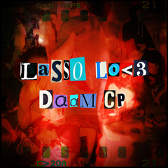 Lasso Lo<3 Prod. N.D.T