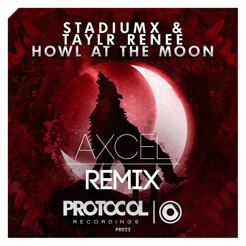 stream-stadiumx-taylr-renee-howl-at-the-moon-axcel-remix-by-axcel