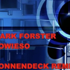 MARK FORSTER - SOWIESO (SONNENDECK REMIX)