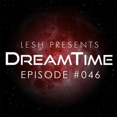 DreamTime Episode #046