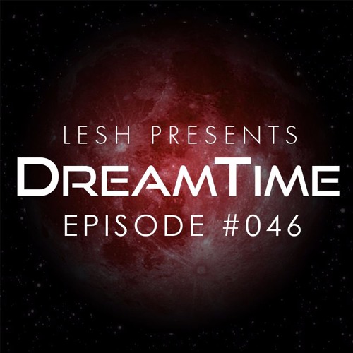 DreamTime Episode #046