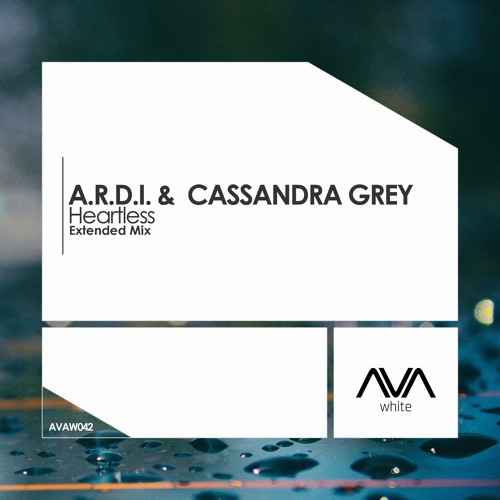 AVAW042 - A.R.D.I. & Cassandra Grey - Heartless *Out Now!*