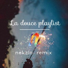 Kygo - Firestone (Nekzlo Remix)| La douce Playlist Exclusive