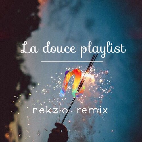 Kygo - Firestone (Nekzlo Remix)| La douce Playlist Exclusive