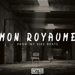 Instru Rap Hip Hop | Instrumental Rap Triste/Conscient 2017 - MON ROYAUME - Prod. by Djee Beats