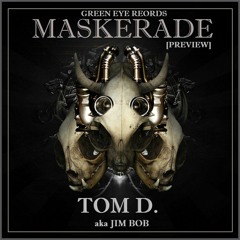 MASKERADE - TOM D (ORIGINAL MIX)