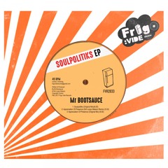 FVR2033 : Mr. Bootsauce - Soulpolitiks (Original Mix)