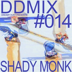 DDMIX#014 - Shady Monk