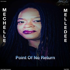 Point Of No Return (Mechelle Melledee