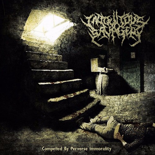 INIQUITOUS SAVAGERY - Compelled By Perverse Immorality