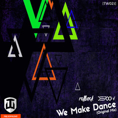 [TW021] RollBack & Deepoow - We Make Dance (Original Mix)Free Download