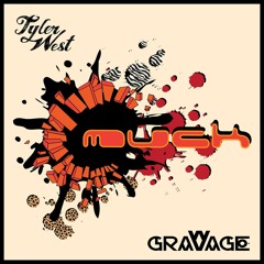 Tyler West & Gravage - Muck