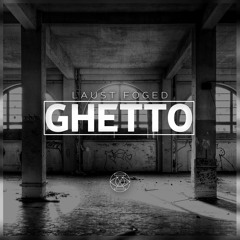 Laust Foged - Ghetto | Burn Down Records