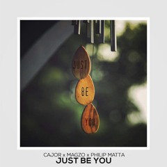 CAJOR x Magzo x Philip Matta - Just Be You (Radio Edit)
