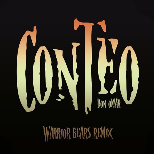 Conteo - Don omar(Warrior Bears Remix) DOWNLOAD↓
