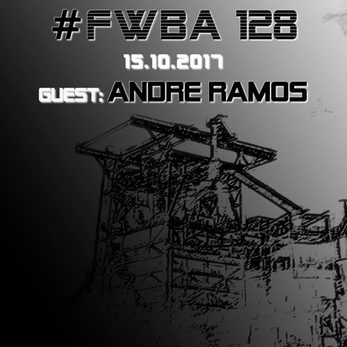 #FWBA 0128 with Andre Ramos - on fnoobtechno.com