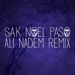 Sak Noel - Paso (Ali Nadem Remix) [Free Download]