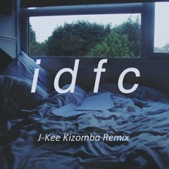 Blackbear - Idfc (J-Kee Kizomba Remix)FreeDownload