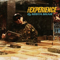 The Experience / DJ MISTA SHAR (Promo Mega Mix by DJ MISTA SHAR)