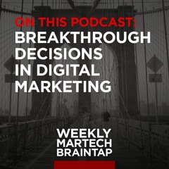 S1E6: Breakthrough decisions in digital marketing