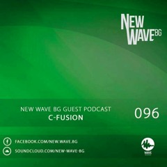 New Wave BG Guest Podcast 096 by C-FUSION