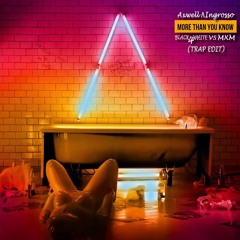 Axwell Λ Ingrosso - More Than You Know (BLACK 4 WHITE Vs MXM Trap Edit)