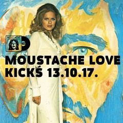 Moustache Love - Live Kicks, Sofia  13.10.17 (Free Download)