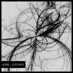 NOAMM - Black Waves / Album preview / Releases 8th November 2017