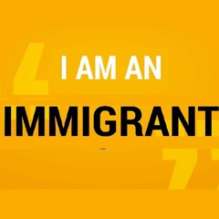 I Am An Immigrant