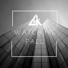 L&K - Watch Me Fall
