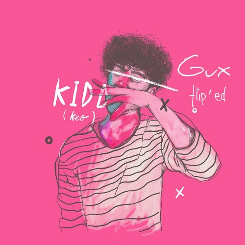 Kidd Keo - Foreing (GUX Flip'ed) FREE