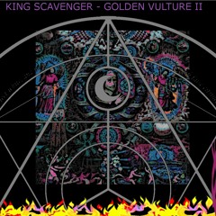 KING SCAVENGER - GOLDEN VULTURE ALWAYS WATCHING II {PROD. DANNYTHEDEMON}