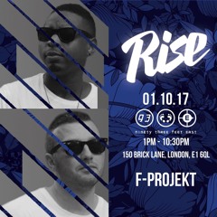 F - Projekt Live At Rise | 1st Oct 2017
