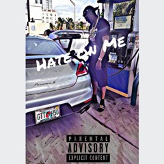 Hate On Me